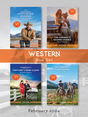 cover image of Western Box Set Feb 2024/Sweet-Talkin' Maverick/The Cowboy's Second Chance/Fortune's Baby Claim/The Cowgirl's Homecoming